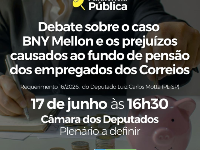 Audiência Pública para debater os desdobramentos do caso envolvendo o BNY Mellon